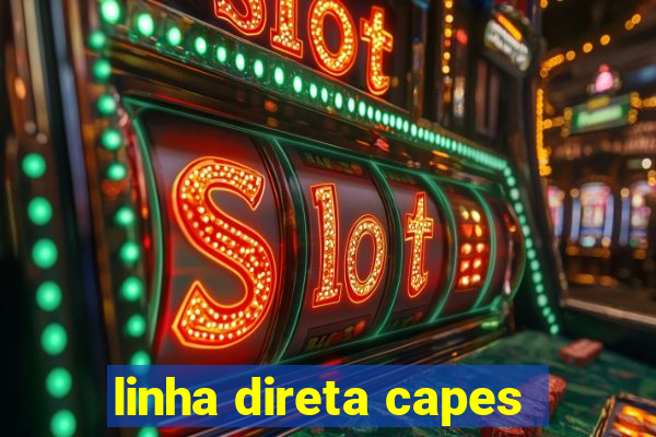 linha direta capes